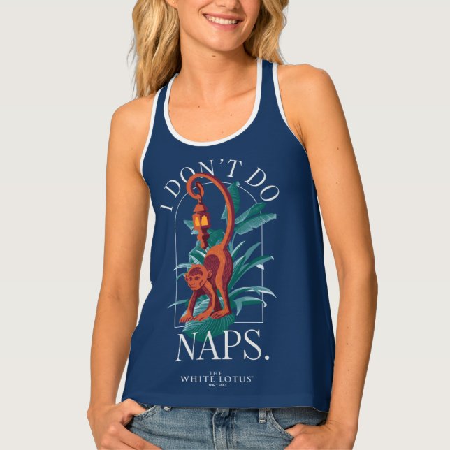 I Don’t Do Naps Monkey - The White Lotus Tank Top (Front)