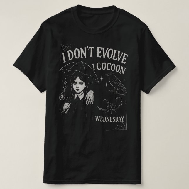 I Don’t Evolve I Cocoon  Gothic Graphic Tee  (Design Front)