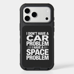 I Don’t Have A Car Space Problem PNG, Garage Humor iPhone 17 Pro Max Case
