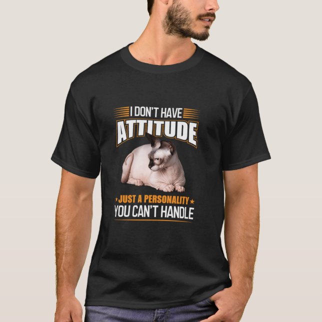 I Don t Have Attitude Just a Personality Funny Bam T-Shirt (Front)