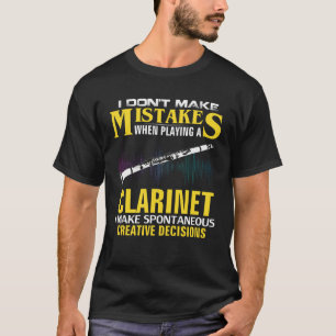 I Don t Make Mistakes Clarinet Music Orchestra T-Shirt