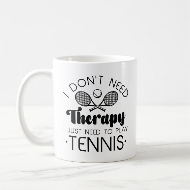 I Don’t Need Therapy Coffee Mug (Left)
