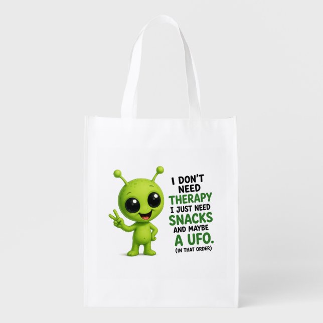 I Don’t Need Therapy I Need Snacks Alien Design Grocery Bag (Front)