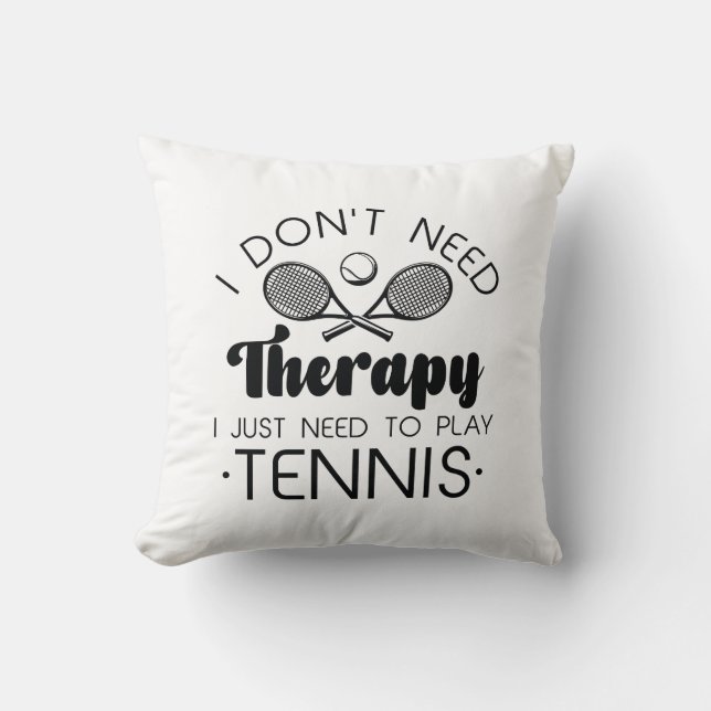 I Don’t Need Therapy Throw Pillow (Front)