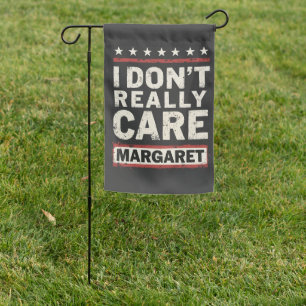 I Don’t Really Care Margaret J.D. Vance VP Humor Garden Flag