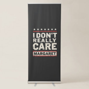 I Don’t Really Care Margaret J.D. Vance VP Humor Retractable Banner