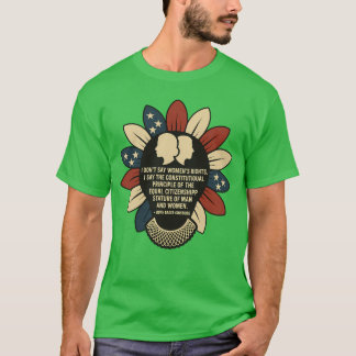 I don’t say women’s rights, I say the constitution T-Shirt