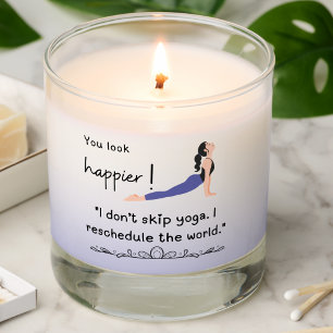 I don’t skip yoga, I reschedule the world. Scented Candle