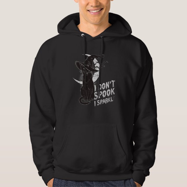 I Don t Spook I Sparkle Scary Witch Halloween Blac Hoodie (Front)