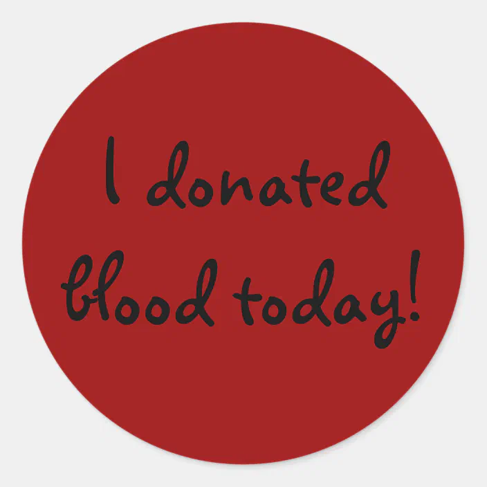 I Donated Blood Today Classic Round Sticker Zazzle Com