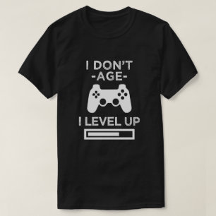 I don't age, I level Up funny birthday gamer shirt