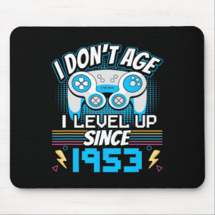 I Don't Age I Level Up Since 1953 Gaming 70th Birt Mouse Pad