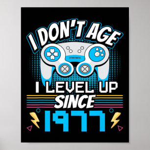 I Don't Age I Level Up Since 1977 Gaming 46th Birt Poster