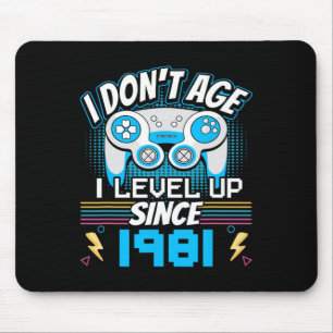 I Don't Age I Level Up Since 1981 Gaming 42th Birt Mouse Pad