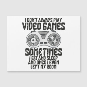 I Dont Alwasy Play Video Games Gaming Humor Funny 