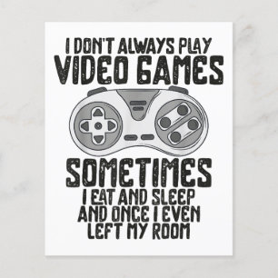 I Dont Alwasy Play Video Games Gaming Humor Funny 