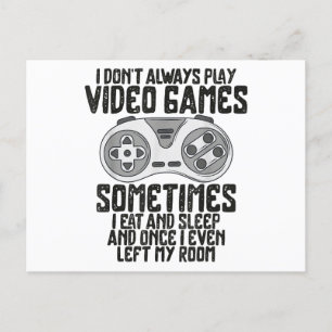 I Dont Alwasy Play Video Games Gaming Humor Funny  Postcard