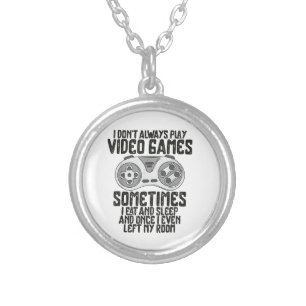 I Dont Alwasy Play Video Games Gaming Humor Funny Silver Plated Necklace