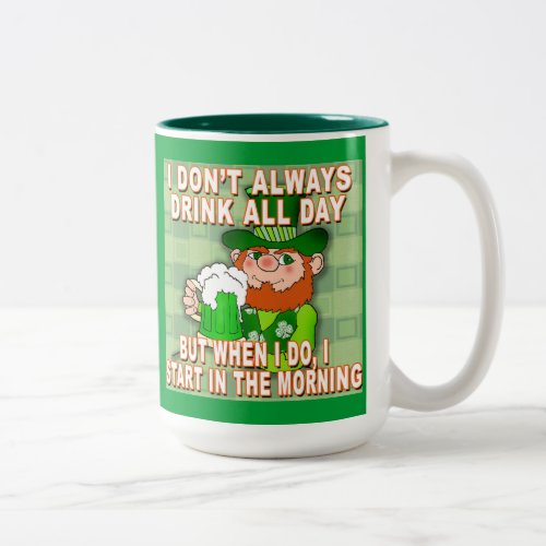 I Dont Always Drink All DayLeprechaun Meme Two_Tone Coffee Mug