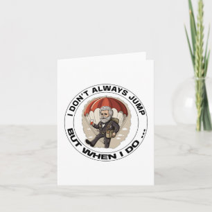 I Don't Always Jump, But When I Do - A Parachute D Card