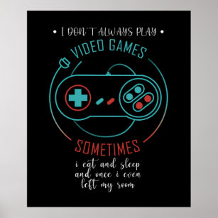 Play Video Games Gamer Daily Routine Funny Gaming Saying