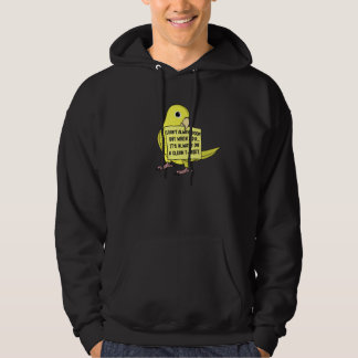 I Don't Always Poop, But When ... I Yellow Parrotl Hoodie