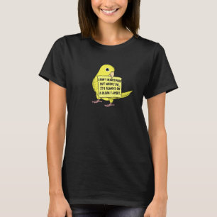 I Don't Always Poop, But When ... I Yellow Parrotl T-Shirt