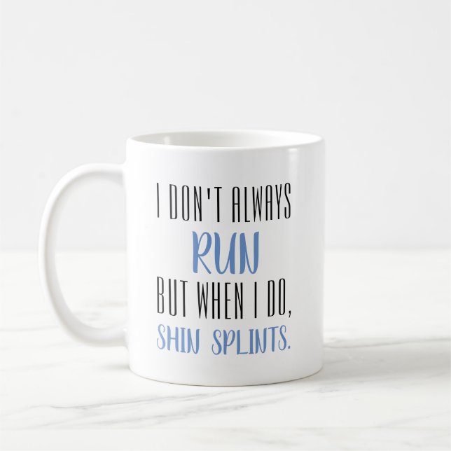 I don't always run but when I do funny Coffee Mug (Left)