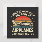 I Don't Always Stop And Look At Planes (Back)