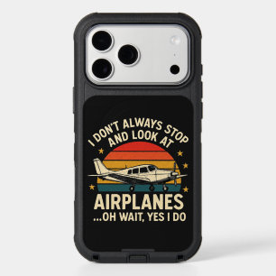 I Don't Always Stop And Look At Planes iPhone 17 Pro Max Case