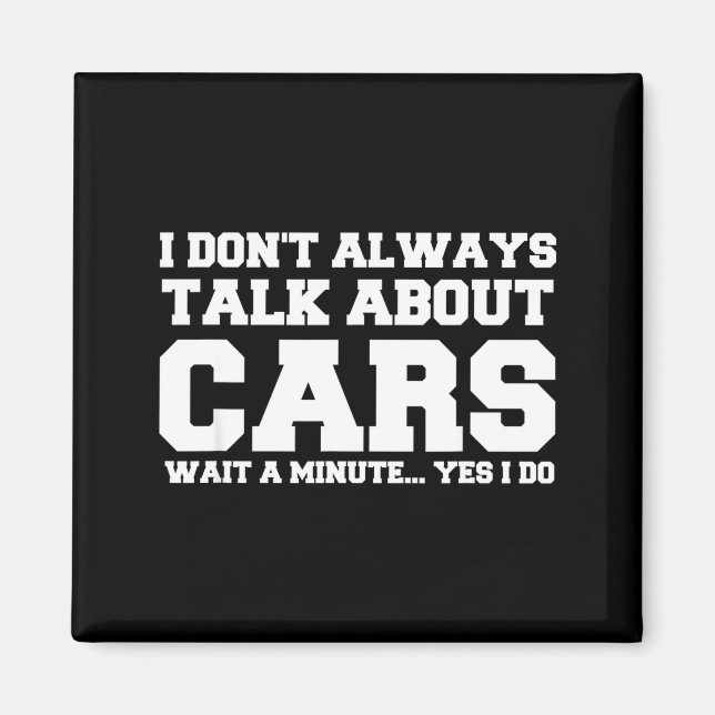 I Don't Always Talk About ... Car Detailing &amp;  Magnet (Front)