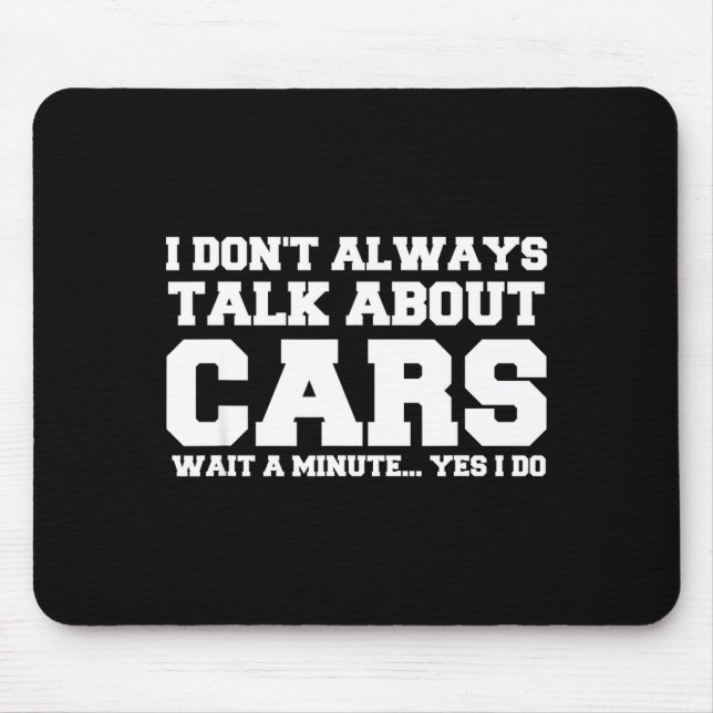 I Don't Always Talk About ... Car Detailing &amp;  Mouse Pad (Front)
