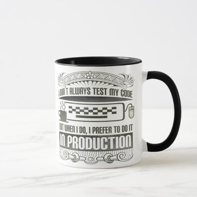 I Don't Always Test my Code Mug (Right)