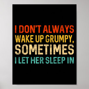 I Don't Always Wake Up Mpy, Mens Humor Funny Husba Poster