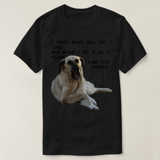 I Dont Bark All the Time Kangal With Cute Expressi T-Shirt (Design Front)