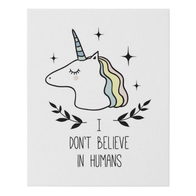 I Don't Believe In Humans Faux Canvas Print (Front)