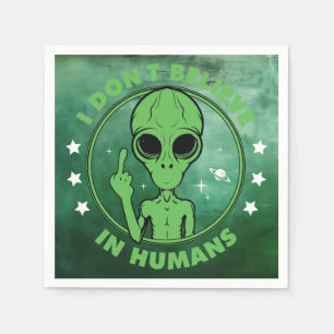I Don't Believe In Humans Funny Alien Design Napkins