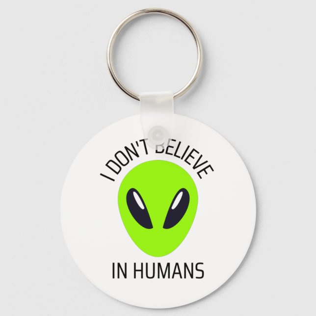 I Don't Believe in Humans  Keychain (Front)