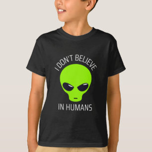 I Don't Believe in Humans T-Shirt