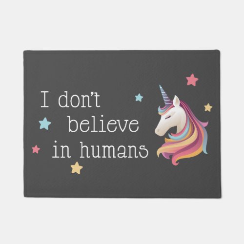 I dont believe in humans  Unicorn Doormat
