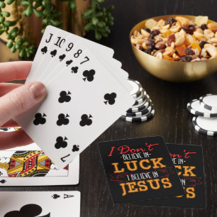 I DON'T BELIEVE IN LUCK I BELIEVE IN JESUS POKER CARDS