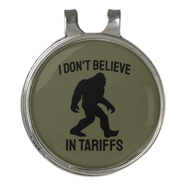 I Don't Believe in Tariffs - Funny Bigfoot Golf Hat Clip (Front)