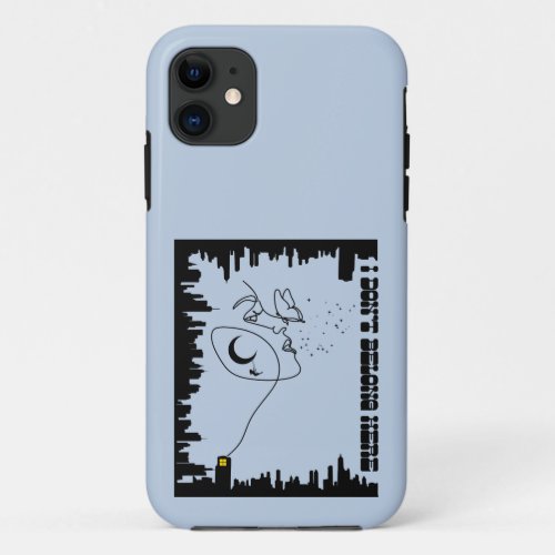 I Dont Belong Here iPhone 11 Case