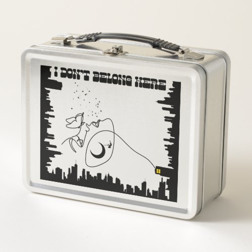 I Dont Belong Here Metal Lunch Box