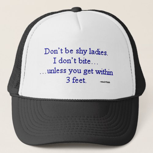 I Dont Bite Unless joke from wiseDUMB Trucker Hat