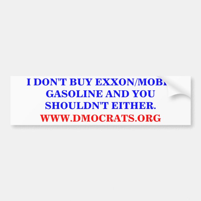 I DON'T BUY EXXON/MOBIL GASOLINE STICKER (Front)