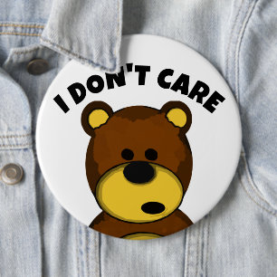 I DON'T CARE BEAR Buttons