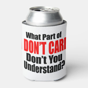I Don't Care Can Cooler