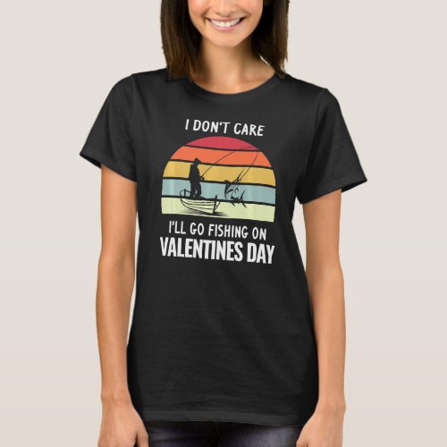 I Dont Care Fishing On Valentines Day Cupid  T_Shirt