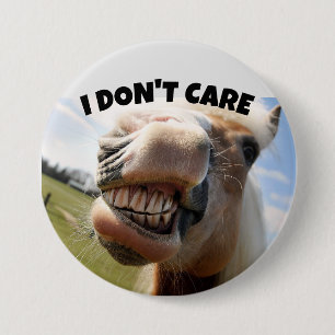 I DON'T CARE FUNNY HORSE BUTTONS